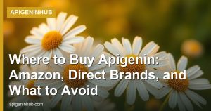 Where to Buy Apigenin: Amazon, Direct Brands, and What to Avoid