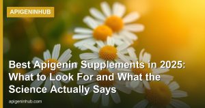 Best Apigenin Supplements in 2025: What to Look For and What the Science Actually Says